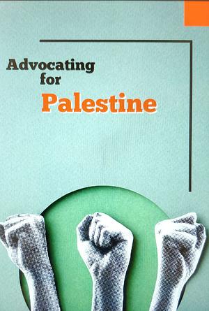 Advocating for Palestine by Advocating for Palestine