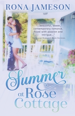 Summer at Rose Cottage by Rona Jameson
