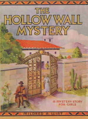 The Hollow Wall Mystery by Mildred A. Wirt