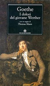 I dolori del giovane Werther by Johann Wolfgang von Goethe