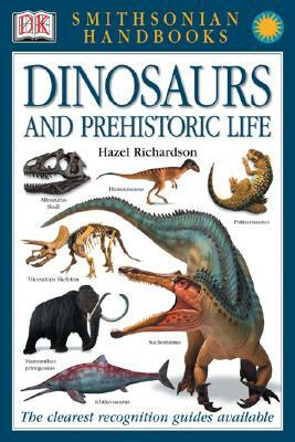 Dinosaurs and Prehistoric Life by Hazel Richardson