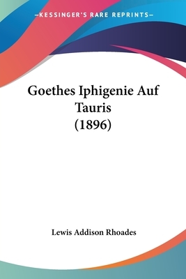 Goethes Iphigenie Auf Tauris (1896) by 