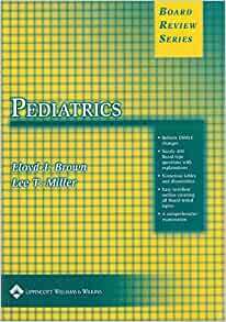 BRS Pediatrics by Lloyd Brown, Lee Todd Miller