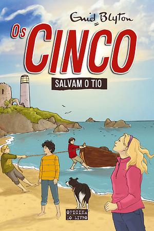 Os Cinco Salvam o Tio by Enid Blyton