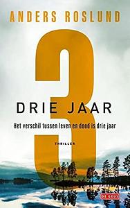 Drie Jaar by Anders Roslund