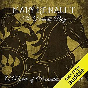 The Persian Boy by Mary Renault