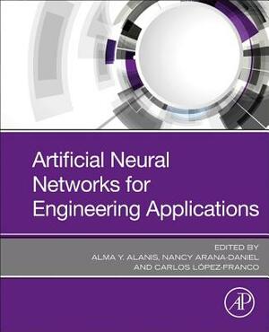 Artificial Neural Networks for Engineering Applications by 