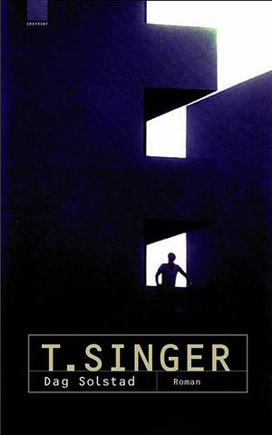 T. Singer: roman by Dag Solstad