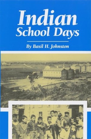 Indian School Days by Basil Johnston