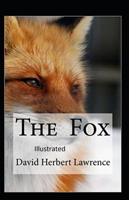 The Fox Illustrated by D.H. Lawrence