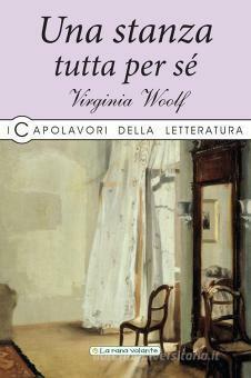 Una stanza tutta per sé by Virginia Woolf