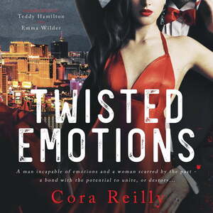 Twisted Emotions by Cora Reilly