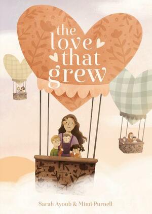 The Love That Grew by Mimi Purnell, Sarah Ayoub