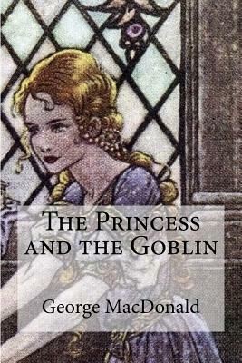 The Princess and the Goblin by George MacDonald