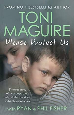 Please Protect Us by Toni Maguire