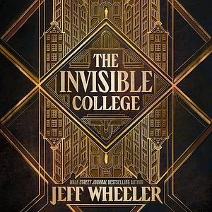 The Invisible College by Jeff Wheeler