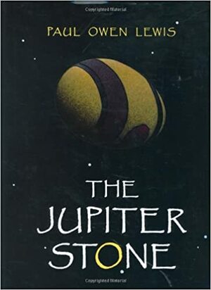 The Jupiter Stone by Paul Owen Lewis