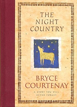 The Night Country by Bryce Courtenay