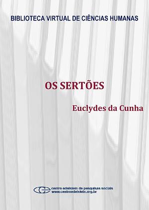 Os Sertões: Euclides da Cunha by Euclides da Cunha, Euclides da Cunha