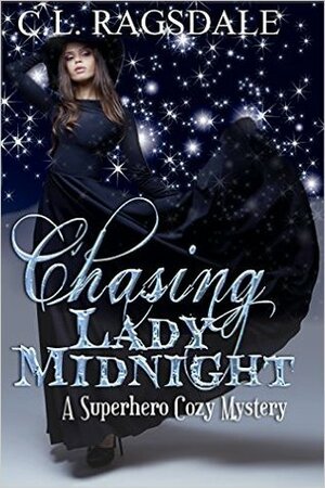 Chasing Lady Midnight by C.L. Ragsdale