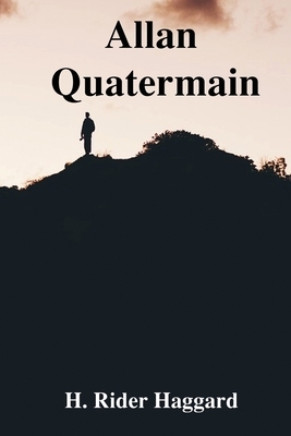 Allan Quatermain by H. Rider Haggard