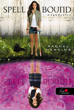 Spell Bound – Megbűvölve by Rachel Hawkins