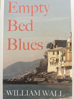 Empty Bed Blues by William Wall