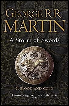 A Storm of Swords: Blood and Gold by George R.R. Martin