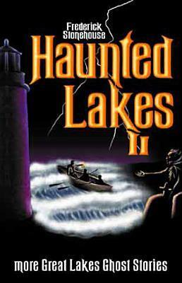 Haunted Lakes: Vol. II by Frederick Stonehouse