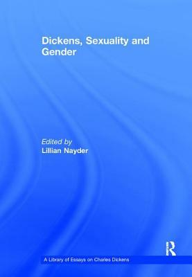 Dickens, Sexuality and Gender by 