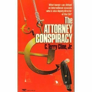 The Attorney Conspiracy by C. Terry Cline Jr.