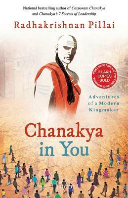 Chanakya in You by Radhakrishnan Pillai