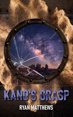 Kano's Grasp by Ryan Matthews, Ryan Matthews