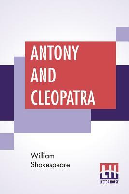 Antony And Cleopatra by William Shakespeare