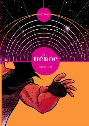 El Héroe: Libro 1 by David Rubín