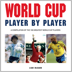 Little Book of World Cup Player by Player by Liam McCann