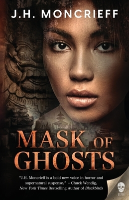 Mask of Ghosts by J. H. Moncrieff