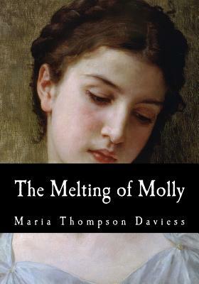 The Melting of Molly by Maria Thompson Daviess