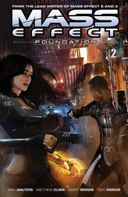 Mass Effect: Foundation Volume 2 by Mac Walters, Benjamin Carré, Mathew Clark, Gary Brown
