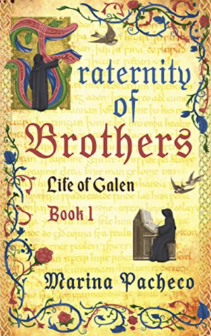 Fraternity of Brothers (Life of Galen Book 1) by Marina Pacheco