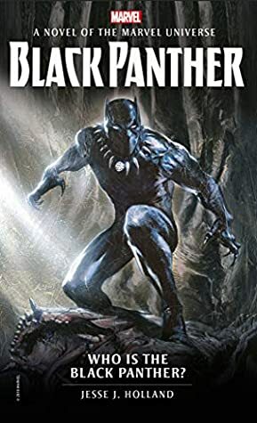 Marvel Novels - Who Is The Black Panther? by Jesse J. Holland