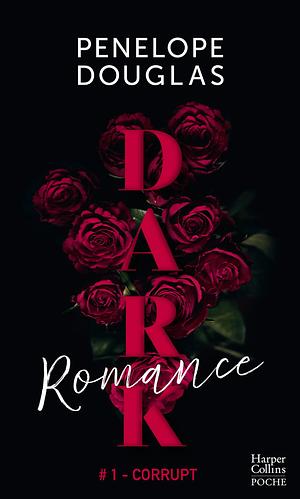 Dark Romance by Penelope Douglas