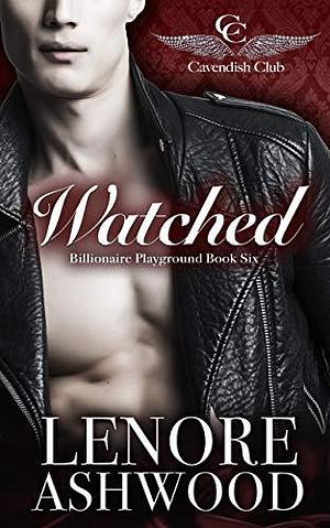 Watched by Lenore Ashwood, Lenore Ashwood