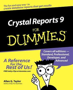 Crystal Reports 9 for Dummies by Allen G. Taylor