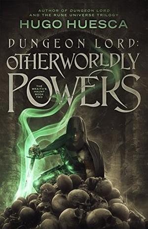 Dungeon Lord: Otherworldly Powers by Hugo Huesca