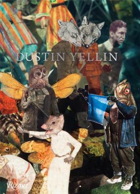 Dustin Yellin: Heavy Water by Kenneth Goldsmith, Andrew Durbin, Alanna Heiss