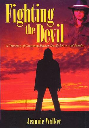 Fighting the Devil by Jeannie Walker, Jeannie Walker