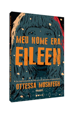 Meu nome era Eileen by Ottessa Moshfegh