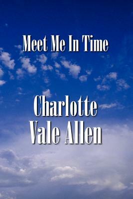 Meet Me in Time by Charlotte Vale Allen