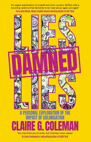 Lies, Damned Lies by Claire G. Coleman